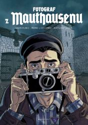 Fotograf z Mauthausenu - Salva Rubio - Komiks Fotograf z Mauthausenu