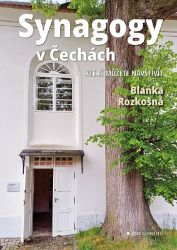 Synagogy v Čechách - Blanka Rozkošná - Mapy a průvodci Synagogy v Čechách které můžete navštívit