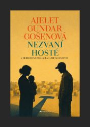 Nezvaní hosté - Ajelet Gundar-Gošen - Romány Nezvaní hosté