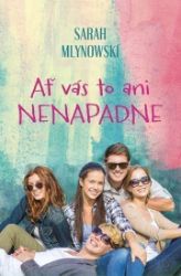 Ať vás to ani nenapadne - Sarah Mlynowski - Dobrodružné knihy pro děti Ať vás to ani nenapadne