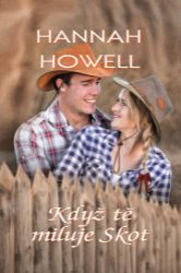 Když tě miluje Skot - Hannah Howell - Romány pro ženy Když tě miluje Skot