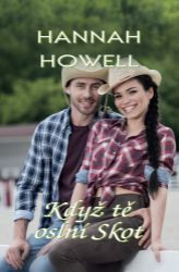 Když tě oslní Skot - Hannah Howell - Romány pro ženy Když tě oslní Skot