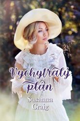 Vychytralý plán - Susanna Craig - Romány pro ženy Vychytralý plán