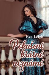 Pokušení krásné neznámé - Eva Leigh - Romány pro ženy Pokušení krásné neznámé