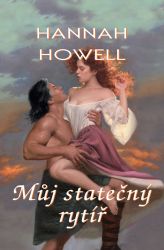 Můj statečný rytíř - Hannah Howell - Romány pro ženy Můj statečný rytíř