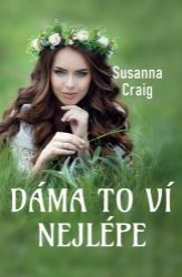 Dáma to ví nejlépe - Susanna Craig - Romány pro ženy Dáma to ví nejlépe