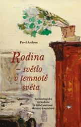 Rodina - světlo v temnotě světa - Pavel Ambros - Partnerské vztahy Rodina - světlo v temnotě světa