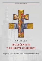 Společenství v Kristově zaslíbení Společenství v Kristově zaslíbení