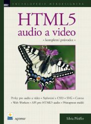 HTML5 - audio a video, kompletní průvodce - Silvia Pfeiffer - Počítače a internet HTML5 - audio a video, kompletní průvodce