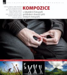 KOMPOZICE v [digitální] fotografii pohledem dvaceti pěti českých fotografů