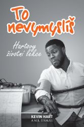 To nevymyslíš – Hartovy životní lekce - Kevin Hart - Biografie a autobiografie To nevymyslíš – Hartovy životní lekce
