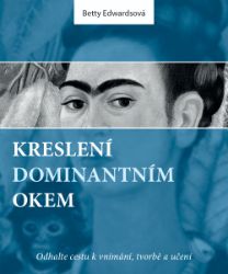 Kreslení dominantním okem Kreslení dominantním okem