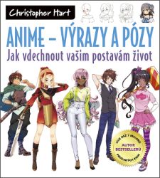 Anime – Výrazy a pózy - Christopher Hart - Naučná literatura Anime – Výrazy a pózy