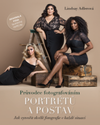 Průvodce fotografováním portrétů a postav Průvodce fotografováním portrétů a postav