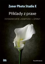 Zoner Photo Studio X - Příklady z praxe Zoner Photo Studio X - Příklady z praxe