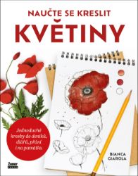 Naučte se kreslit květiny - Jednoduché kresby do deníků, diářů, přání i na památku