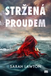 Stržená proudem - Sarah Lawton - Světové detektivky Stržená proudem