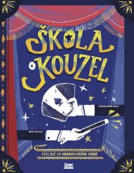 Škola kouzel - Altea Villa - Kreativní knihy pro děti Škola kouzel