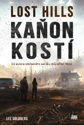 Lost Hills - Kaňon kostí - Lee Goldberg - Světové detektivky Lost Hills - Kaňon kostí