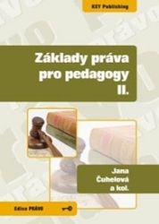 Základy práva pro pedagogy II - Karel Schelle,Ilona Schelleová - Společnost a politika Základy práva pro pedagogy II