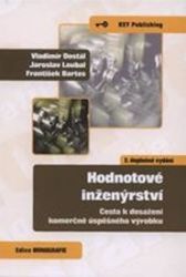 Hodnotové inženýrství - František Bartes,Vladimír Dostál,Jaroslav Loubal - Společnost a politika Hodnotové inženýrství