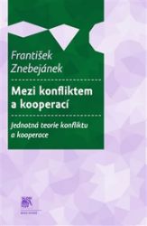 Mezi konfliktem a kooperací Mezi konfliktem a kooperací