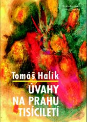 Úvahy na prahu tisíciletí - Tomáš Halík - Esoterika a duchovno Úvahy na prahu tisíciletí