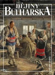 Dějiny Bulharska - Jan Rychlík,Vladimír Penčev - Dějiny světa Dějiny Bulharska