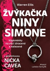 Žvýkačka Niny Simone - Warren Ellis - Romány Žvýkačka Niny Simone