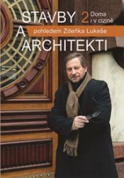 Stavby a architekti pohledem Zdeňka Lukeše 2