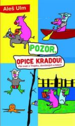 Pozor, opice kradou! Pozor, opice kradou!