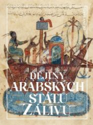 Dějiny arabských států Zálivu Dějiny arabských států Zálivu