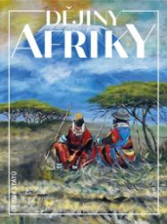 Dějiny Afriky - Jan Klíma - Literatura faktu Dějiny Afriky