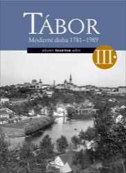Tábor III. - Moderní doba 1781-1989 - Lukáš Fasora - Literatura faktu Tábor III.
