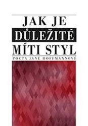 Jak je důležité míti styl - kolektiv autorů - Společenské vědy Jak je důležité míti styl