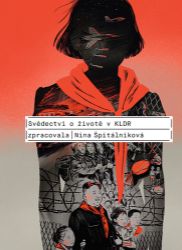Svědectví o životě v KLDR - Nina Špitálníková - Literatura faktu Svědectví o životě v KLDR