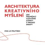 Architektura kreativního myšlení Architektura kreativního myšlení