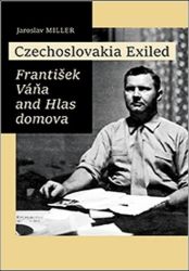Czechoslovakia Exiled - František Váňa and Hlas domova Czechoslovakia Exiled - František Váňa and Hlas domova