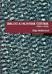 Dialog a mluvená čeština - Výbor z textů Dialog a mluvená čeština - Výbor z textů