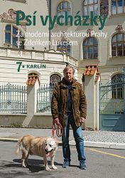 Psí vycházky 7. /Karlín/ - Zdeněk Lukeš - Cestování Psí vycházky 7. /Karlín/