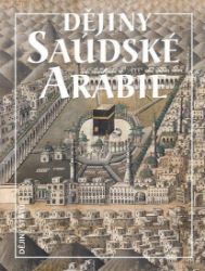 Dějiny Saúdské Arábie Dějiny Saúdské Arábie