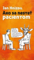 Ako sa nestať pacientom (slovensky) Ako sa nestať pacientom (slovensky)