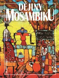 Dějiny Mosambiku - Jan Klíma - Literatura faktu Dějiny Mosambiku