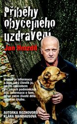 Příběhy obyčejného uzdravení Příběhy obyčejného uzdravení