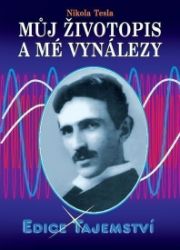 Můj životopis a mé vynálezy Můj životopis a mé vynálezy