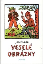 Veselé obrázky - Ludvík Středa,Josef Lada - Obrázkové básničky pro děti Veselé obrázky