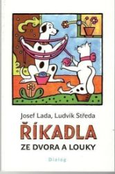 Říkadla ze dvora a louky - Josef Lada,Ludvík Středa - Básničky a říkadla pro děti Říkadla ze dvora a louky
