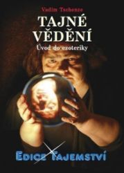 Tajné vědění - Úvod do ezoteriky Tajné vědění - Úvod do ezoteriky