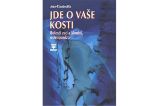 Jde o vaše kosti - Bolesti zad a kloubů, osteoporóza - Jean-Claude Alix - Zdraví, hubnutí a sport Jde o vaše kosti - Bolesti zad a kloubů, osteoporóza