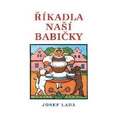 Říkadla naší babičky Říkadla naší babičky